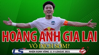 VÒNG 11 V-League 2021: HAGL vô địch sớm ở sân Thanh Hóa? Hà Nội FC hồi sinh dưới tay thầy Park trẻ?