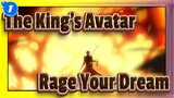 The King's Avatar|[Compilation of All Characters/Epic MAD]Rage Your Dream_1
