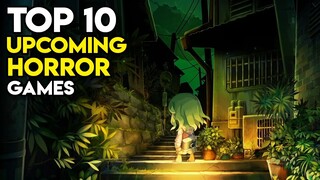 Top 10 Upcoming HORROR Games on Steam | 2022, 2023, TBA