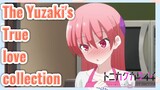 The Yuzaki's True love collection