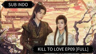 🇨🇳 [2025] Kill To Love Ep09 [FULL] || Sub Indo