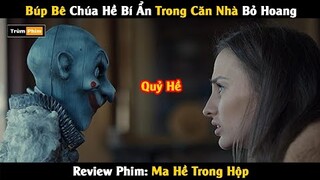 [Review Phim] Búp Bê Chúa Hề Bí Ẩn Trong Căn Nhà Bỏ Hoang | Ma Hề Trong Hộp | Trùm Phim Review