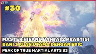 Menang Hanya Dengan 10 Gerakan ‼️🔥- Donghua Peak Of True Martial Arts Season 3 Part 30