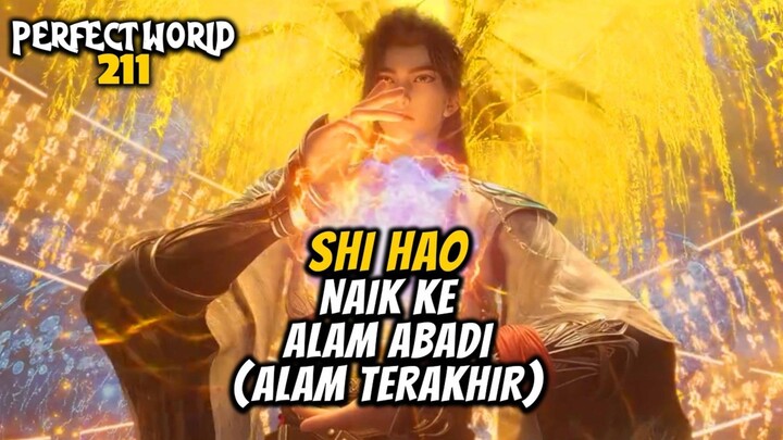SHI HAO TIBA DI ALAM TERAKHIR TEMPAT JADI DEWA - 211