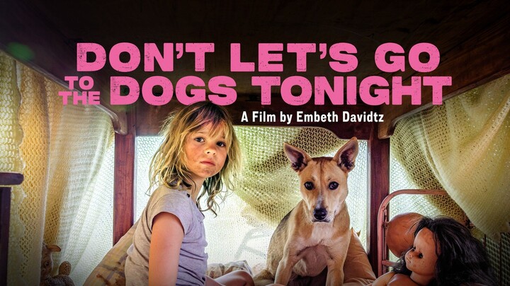 Dont Lets Go to the Dogs Tonight (2024) โลกวัยเยาว์ ใต้เงาไฟสงคราม