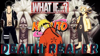 What-If NARUTO was the Death Reaper [Part2]