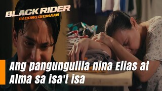 Ang pangungulila nina Elias at Alma sa isa't isa (Episode 176) | Black Rider