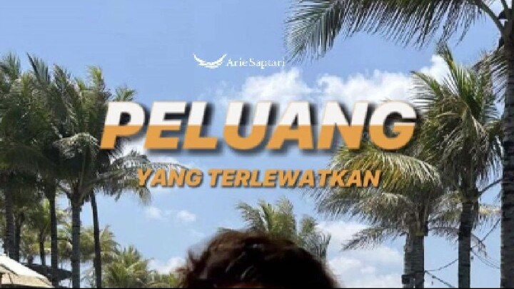 PELUANG YANG TERLEWATKAN !?!