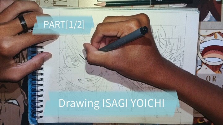 DRAWING ISAGI YOICHI X GEMURUH RIUH PART[1/2]BNW