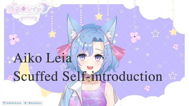 Aiko Leia Scuffed Short Self Introduction