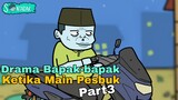 Drama Bapak-bapak Ketika Main Pesbuk Part3 (Animasi Sentadak)