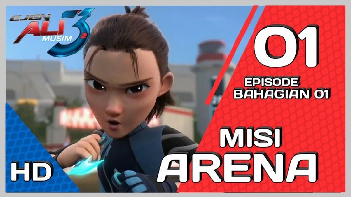 EJEN ALI EPISODE 1 MUSIM 3 MISI : ARENA [BAGIAN 01] .SCOUNTY. 1080p HD