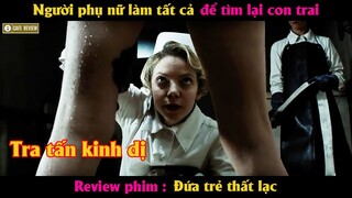 Người phụ nữ làm tất cả để tìm lại con trai - Review phim Đứa Trẻ Thất Lạc