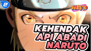 Kehendak Daun Terbang, Nyala Api dan Api Abadi | Naruto / Emosional_2