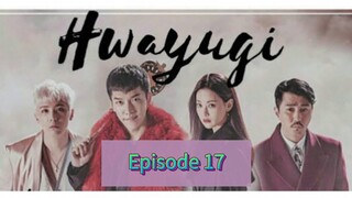 HWAYU🐒I Episode 17 Tagalog Dubbed