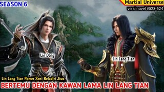 BERTEMU DENGAN KAWAN LAMA, LIN LANGTIAN. #523-524 Wu Dong Qian kun