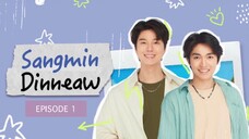 SANGMIN-DINNEAW EP 1 🇹🇭