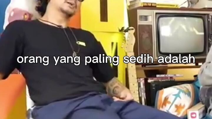 Orang yang paling sedih adalah