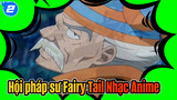 [Hội pháp sư Fairy Tail Nhạc Anime] Những lời vàng ngọc của Makarov_2