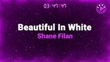 BEAUTIFUL IN WHITE-BYShane Filan(karaoke version)
