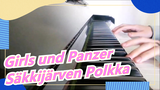 [Girls und Panzer] [Ru's Piano] Säkkijärven Polkka