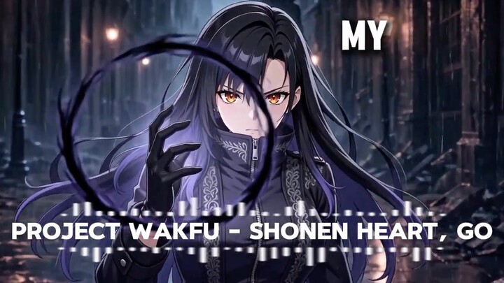 Nightcore - Shonen Heart, Go [Project Wakfu]