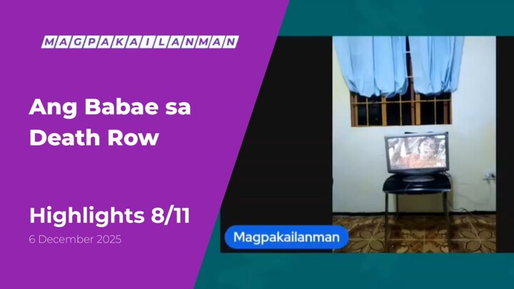 HIGHLIGHTS 8/11: Ang Babae sa Death Row • December 6, 2025 | Magpakailanman