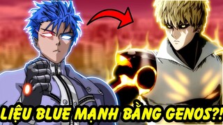 Con Trai Của Blast Có Mạnh Hơn Genos?! | Blue Và Genos Ai Thực Sự Bá Đạo?!