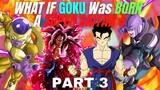 WHAT IF Goku Was BORN A SUPER SAIYAN 4?(Part 3)