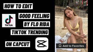 How To Edit Good Feeling by Flo Rida Irishluck Remix TikTok Trending on CapCut