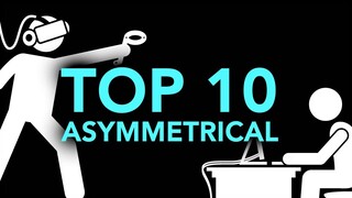 Top 10 Asymmetrical VR Games