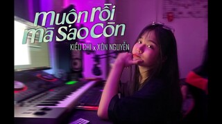 MUỘN RỒI MÀ SAO CÒN | SƠN TÙNG M-TP | KIỀU CHI x (prod. XÔN NGUYỄN) COVER