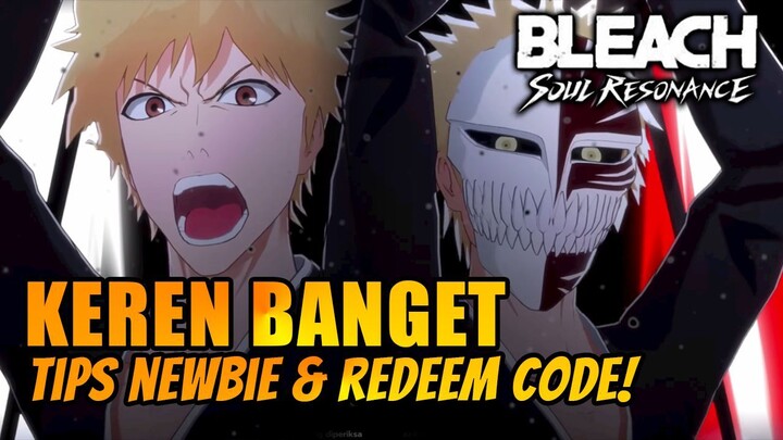 TIPS UNTUK KALIAN YANG BARU MAIN & APAKAH WAJIB REROLL?? + 5 REDEEM CODE - BLEACH SOUL RESONANCE