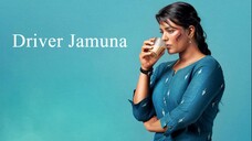 Driver Jamuna Full Movie HD 1080p