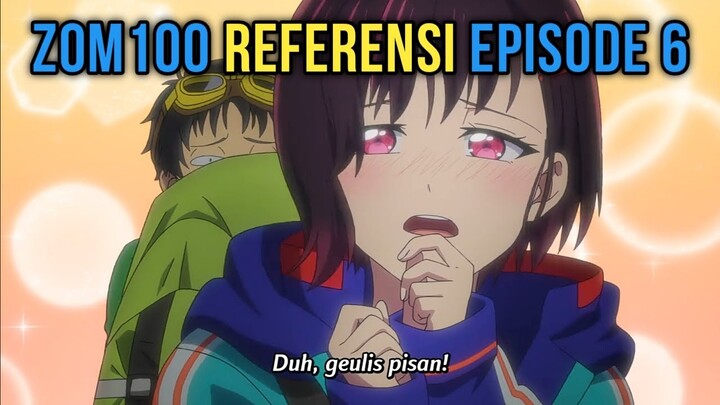 Referensi Episode 6 Zom 100