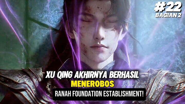 Xuqing Nerobos Ranah Foundation Establishment (Pendirian Yayasan)🔥 || BTG Episode 22 Bagian 2!