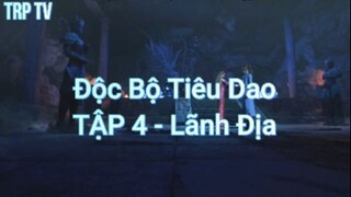 Độc Bộ Tiêu Dao TẬP 4 - Lãnh Địa