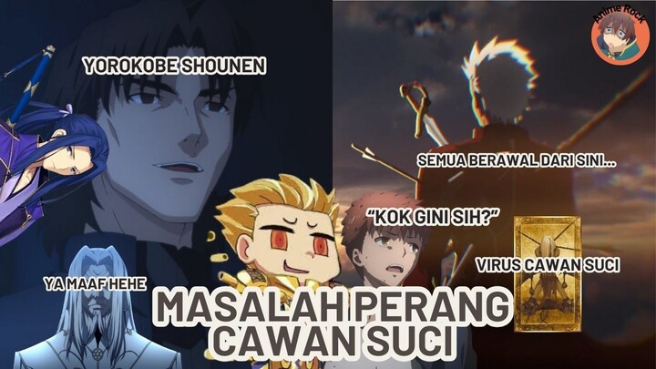 Kenapa Perang Cawan Suci Sekacau Ini? || Fate Series