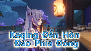 Keqing Đến Hòn Đảo Phía Đông