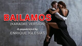 Bailamos - As popularized by Enrique Iglesias (Karaoke Version)