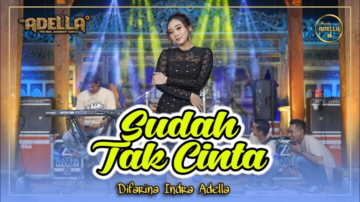 SUDAH TAK CINTA - Difarina Indra Adella - OM ADELLA