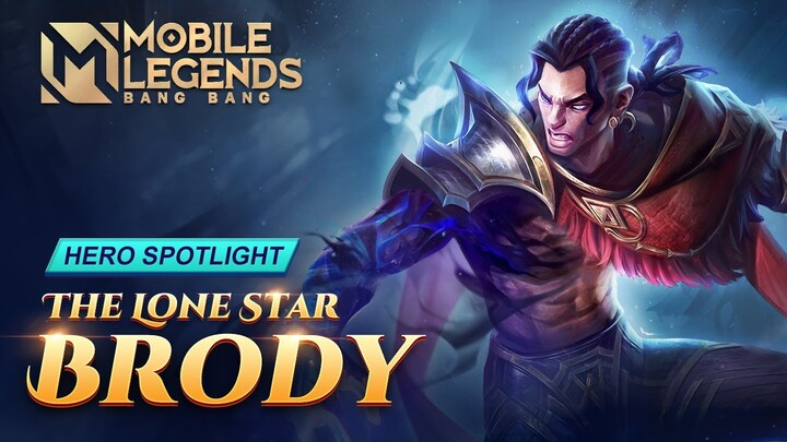 Hero Spotlight | Brody | The Lone Star | Mobile Legends: Bang Bang