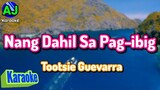 NANG DAHIL SA PAG-IBIG - Tootsie Guevarra |  KARAOKE HD