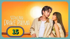 Seducing Drake Palma Episode 15