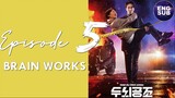 BRAIN WORKS (2023) Episode 5 Full English Sub (1080p)