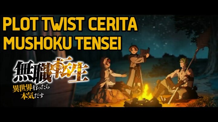 PLOT TWIST PERTAMA DALAM ANIME MUSHOKU TENSEI !!!