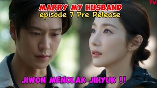 Marry My Husband Episode 7 Pre Release [ENG SUB] ~ Jiwon Menolak Jihyuk