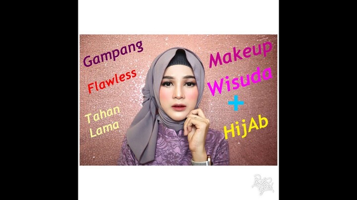 Make Up Wisuda + Tutorial Hijab Wisuda 2019