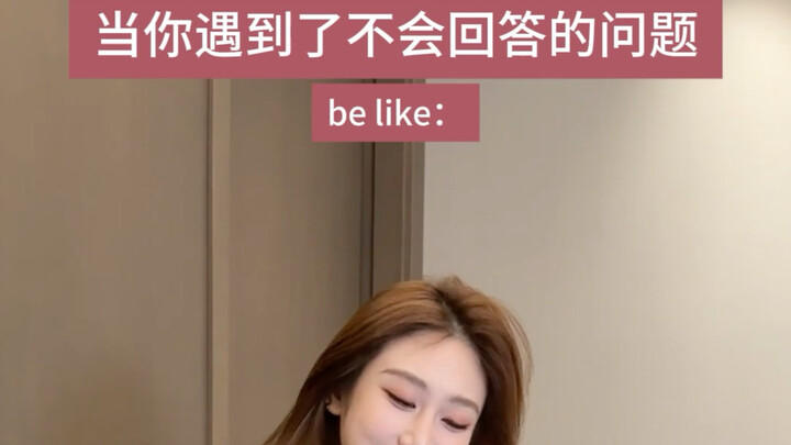 Phải làm sao khi gặp câu hỏi không biết trả lời thế nào?