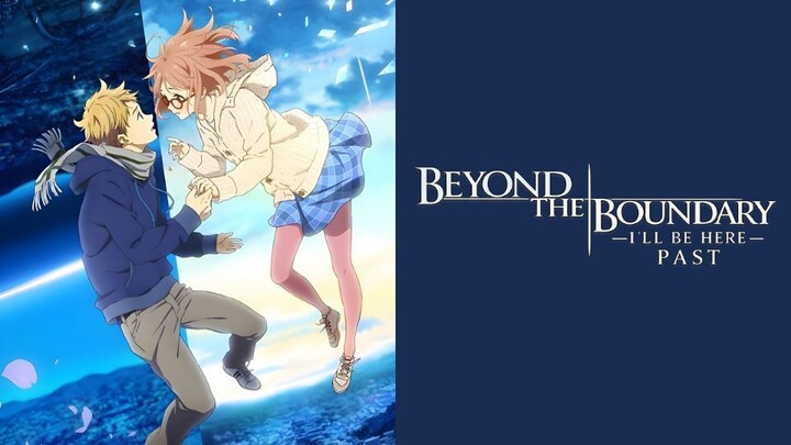 Beyond the Boundary Movie 1: I'll Be Here - Past (Sub Indo)